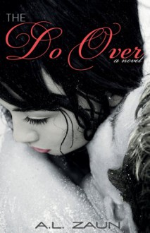 The Do Over - A.L. Zaun