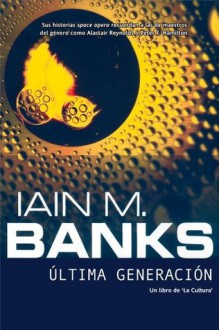 Última generación (Solaris ficción) - Iain M. Banks