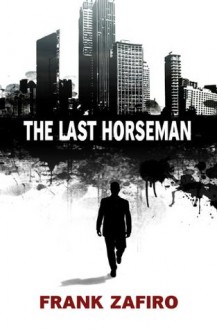 The Last Horseman - Frank Zafiro