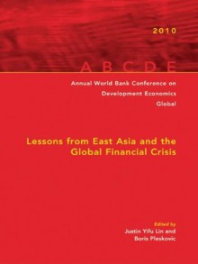 Annual World Bank Conference on Development Economics 2010, Global (Annual World Bank Conference on Development Economics (Global)) - Boris Pleskovic, Yifu Lin, Justin