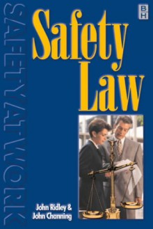 Safety Law: For Occupational Health and Safety - John Ridley