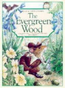 The Evergreen Wood: An Adaptation of the Pilgrim's Progress for Children - Linda Parry, Alan Parry