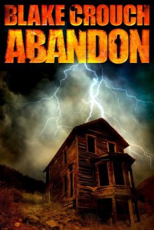 Abandon - Blake Crouch