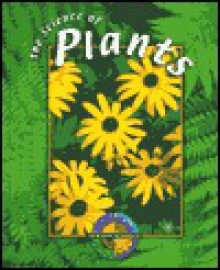 The Science of Plants (Living Science (Gareth Stevens)) - Jonathan Bocknek