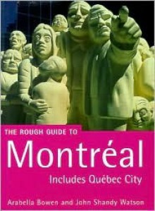 The Rough Guide to Montreal - Arabella Bowen