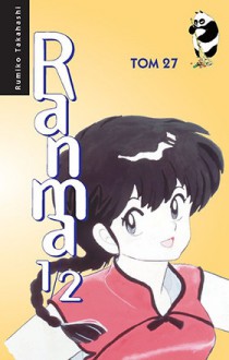 Ranma 1/2. Tom 27 - Rumiko Takahashi