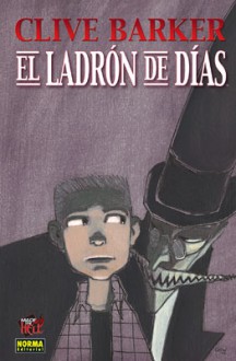 El ladrón de días - Clive Baker, Gabriel Hernandez