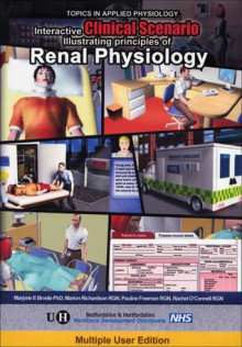 Interactive Clinical Scenario Illustrating Principles of Renal Physiology - Marjorie E. Brodie, Marion Richardson, Pauline Freeman, Rachel O'Connell