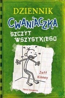 Dziennik cwaniaczka. Szczyt wszystkiego - Jeff Kinney