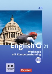 English G 21 - Ausgabe A: Abschlussband 6: 10. Schuljahr - 6-jährige Sekundarstufe I - Workbook mit CD-Extra (CD-ROM und CD auf einem Datenträger) - Jennifer Seidl, Jörg Rademacher, Prof. Hellmut Schwarz