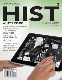 HIST: US History Since 1865, Volume 2 (with CourseMate Printed Access Card) (New, Engaging Titles from 4ltr Press) - Kevin M. Schultz