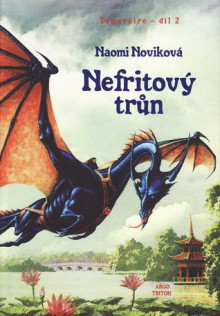 Nefritový trůn - Naomi Novik, Petra Kůsová