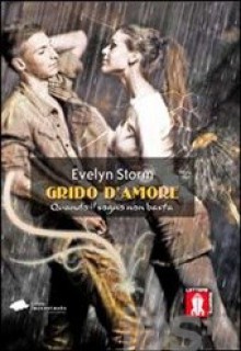 Grido d'amore, quando il sogno non basta - Storm, Evelyn