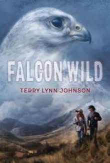 Falcon Wild - Terry Lynn Johnson