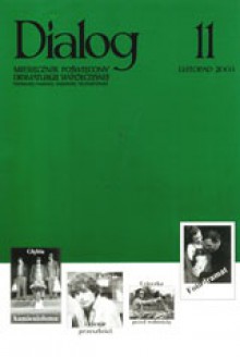 Dialog, nr 11 / listopad 2003 - Jacek Kopciński, Artur Grabowski, Małgorzata Szpakowska, Małgorzata Semil, Redakcja miesięcznika Dialog, Bernard-Marie Koltès, Jacek Hołówka, Andrzej Bartnikowski, Joanna Warsza, Marek Rapacki, János Háy, Jolanta Jarmołowicz, Beata Guczalska, Agnieszka Narębska