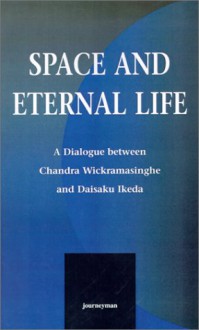 Space and Eternal Life - Chandra Wickramasinghe