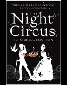 The Night Circus - Erin Morgenstern