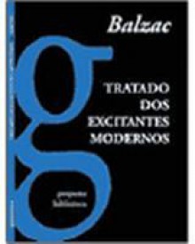 Tratado dos Excitantes Modernos - Honoré de Balzac