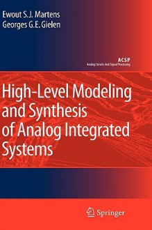 High-Level Modeling and Synthesis of Analog Integrated Systems - Georges Gielen, Georges G.E. Gielen