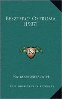 Beszterce Ostroma (1907) - Kalman Mikszath