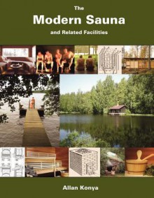 The Modern Sauna and Related Facilities - Allan Konya