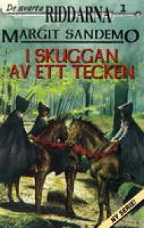 I skuggan av ett tecken - Margit Sandemo