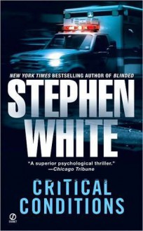 Critical Conditions - Stephen White