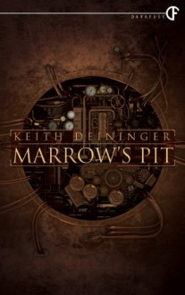 Marrow's Pit - Keith Deininger