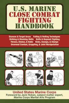 U.S. Marine Close Combat Fighting Handbook - United States Marine Corps