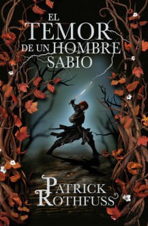 El temor de un hombre sabio - Patrick Rothfuss, Gemma Rovira, Dave Senior