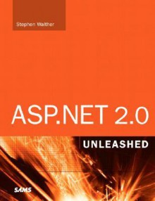 ASP.Net 2.0 Unleashed [With CDROM] - Stephen Walther