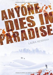 Anyone Dies in Paradise - Laura Newman