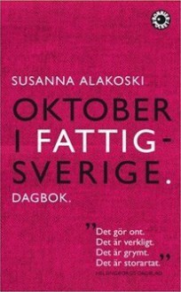 Oktober i Fattigsverige - Susanna Alakoski