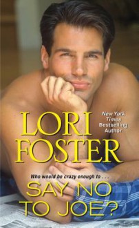 Say No To Joe? - Lori Foster