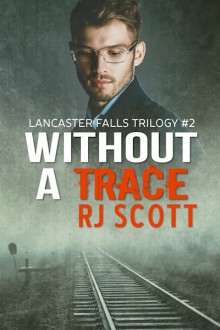 Without a Trace (Lancaster Falls Trilogy #2) - RJ Scott