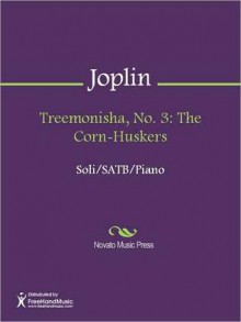 Treemonisha, No. 3: The Corn-Huskers - Scott Joplin