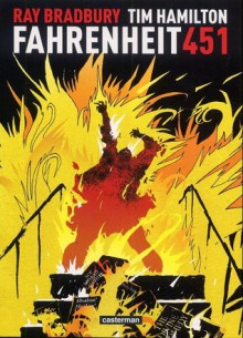 Fahrenheit 451 - Ray Bradbury, Tim Hamilton