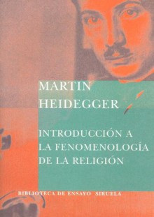 Introducción a la fenomenología de la religión - Martin Heidegger, Jorge Uscatescu