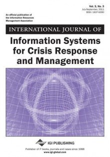 International Journal of Information Systems for Crisis Response and Management, Vol. 3, No. 3 - Murray E. Jennex