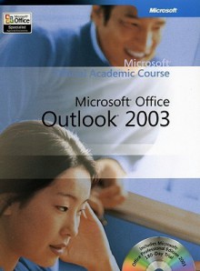 Microsoft Office Outlook 2003 [With CDROM] - John Wiley & Sons, Inc.