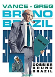 Dossier Bruno Brazil - William Vance, Greg