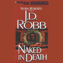 Naked in Death: In Death, Book 1 - J. D. Robb, Susan Ericksen, Brilliance Audio