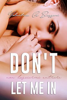 Don't let me in: Non lasciarmi entrare - Valentina G. Bazzani, Lovely Covers