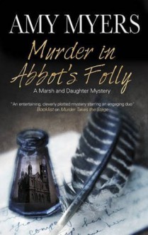 Murder in Abbot's Folly (A Marsh and Daughter Mystery) - Amy Myers