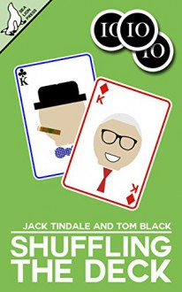 Shuffling The Deck: Britain's Prime Ministers, but not as you know them - Jack Tindale, Tom Black