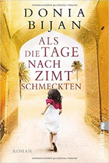 Als die Tage nach Zimt schmeckten: Roman - Donia Bijan, Susanne Goga-Klinkenberg