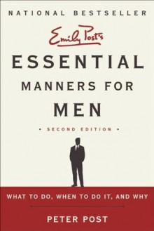 Essential Manners for Men 2nd Ed - Peter Post