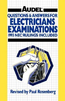 Questions and Answers for Electrician's Examinations: Includes NEC Rulings, 1993 - Paul Rosenberg, John Rosenberg