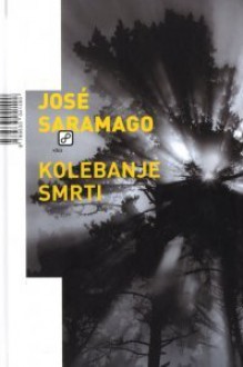 Kolebanje smrti - José Saramago