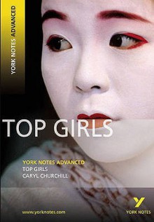 Top Girls (York Notes) - Caryl Churchill